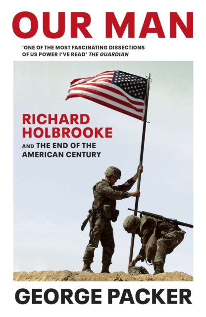 Book cover of: Our Man. By: George Packer