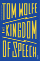 Book cover of: Kingdom of Speech. By: Tom Wolfe