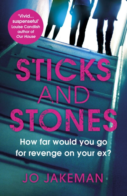 Book cover of: Sticks and Stones. By: Jo Jakeman