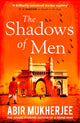 Book cover of: Shadows of Men. By: Abir Mukherjee