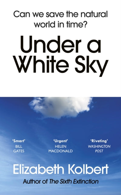 Book cover of: Under a White Sky. By: Elizabeth Kolbert