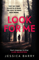 Book cover of: Look for Me. By: Jessica Barry