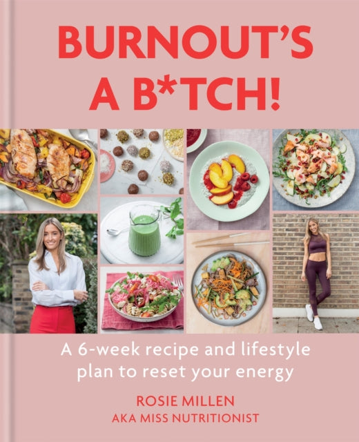 Book cover of: Burnout's A B*tch!. By: Rosie Millen