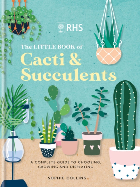 Book cover of: RHS The Little Book of Cacti & Succulents. By: The Royal Horticultural Society