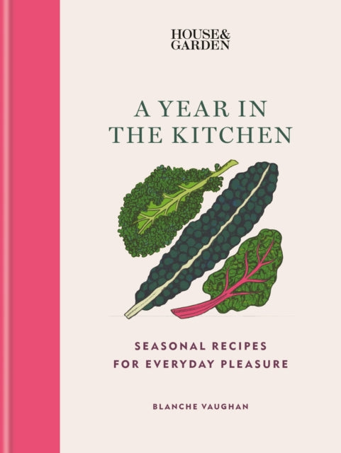 Book cover of: House & Garden A Year in the Kitchen. By: Blanche Vaughan