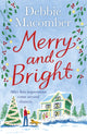 Book cover of: Merry and Bright. By: Debbie Macomber