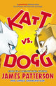Book cover of: Katt vs. Dogg. By: James Patterson
