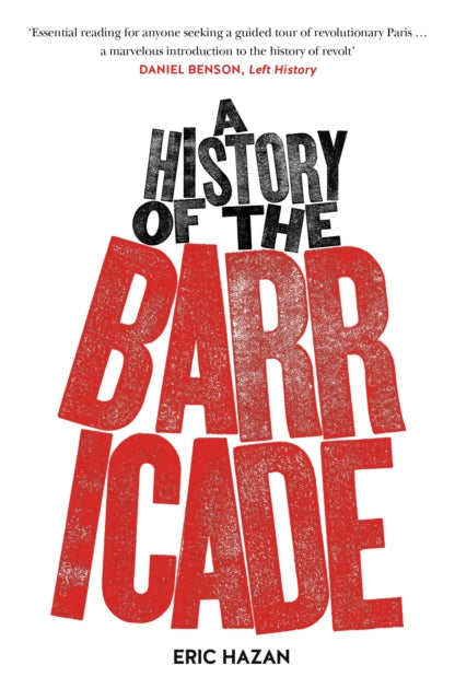 Book cover of: History of the Barricade. By: Eric Hazan