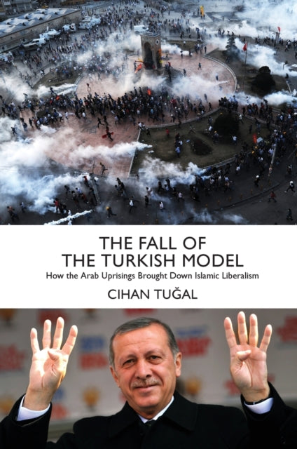 Book cover of: Fall of the Turkish Model. By: Cihan Tuğal