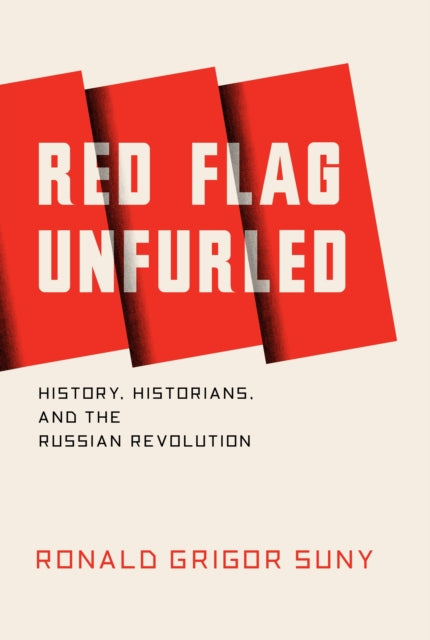 Book cover of: Red Flag Unfurled. By: Ronald Suny