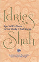 Book cover of: Special Problems in the Study of Sufi ideas. By: Idries Shah