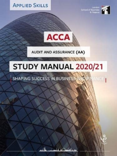 Book cover of: ACCA Audit and Assurance Study Manual 2020-21