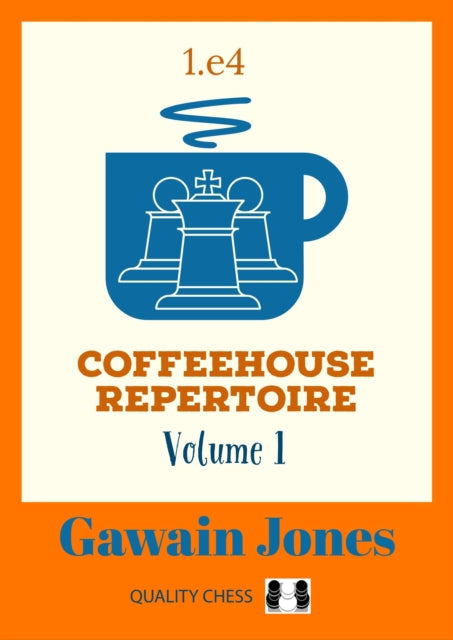 Coffeehouse Repertoire 1.e4 Volume 1