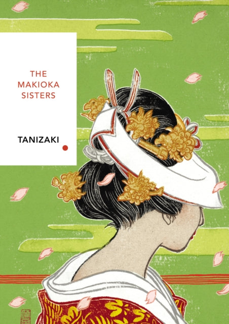 Book cover of: Makioka Sisters (Vintage Classics Japanese Series). By: 谷崎潤一郎