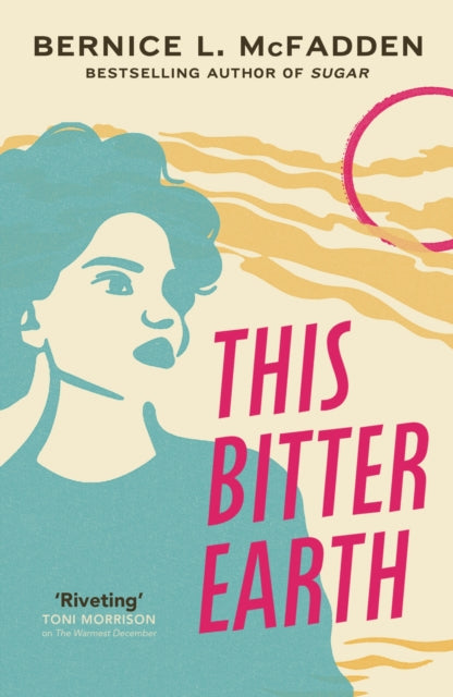Book cover of: This Bitter Earth. By: Bernice McFadden