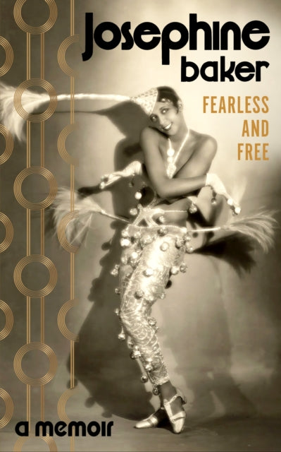 Fearless and Free, A Memoir 9781784878344 Josephine Baker