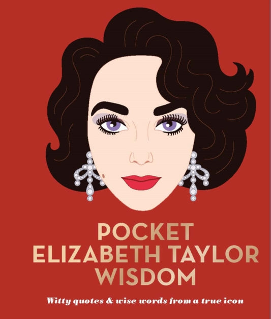 Book cover of: Pocket Elizabeth Taylor Wisdom. By: Hardie Grant