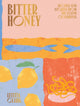 Bitter Honey, Recipes and Stories from the Island of Sardinia 9781784882778 Letitia Clark