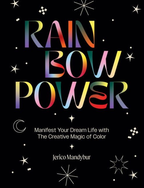 Book cover of: Rainbow Power. By: Jerico Mandybur
