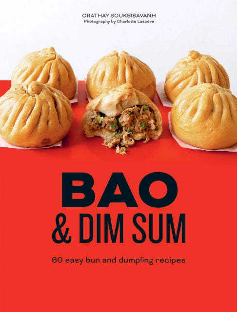 Book cover of: Bao & Dim Sum. By: Orathay Souksisavanh