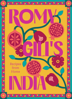 Romy Gill's India, Recipes from Home