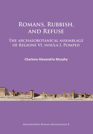 Romans, Rubbish, and Refuse