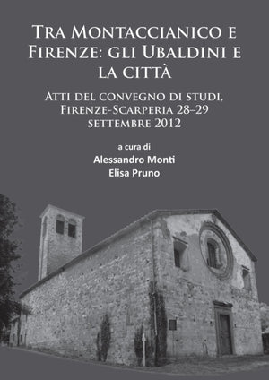 Tra Montaccianico e Firenze: gli Ubaldini e la citta