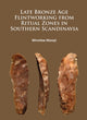 Late Bronze Age Flintworking from Ritual Zones in Southern Scandinavia