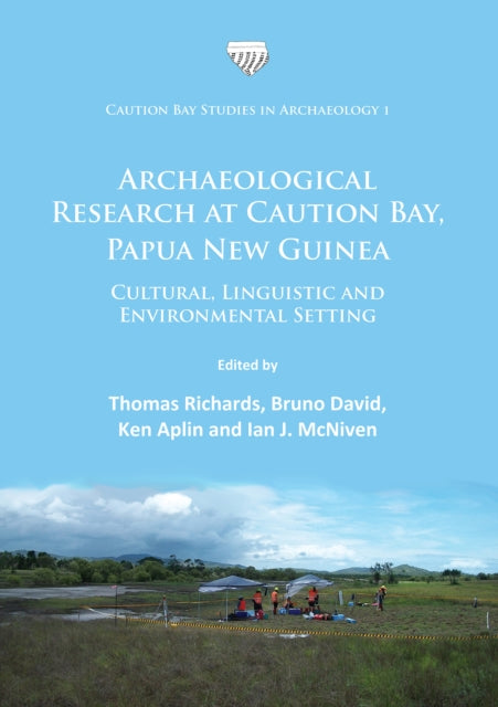 Book cover of: Archaeological Research at Caution Bay, Papua New Guinea