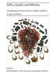 Book cover of: Gifts, Goods and Money: Comparing currency and circulation systems in past societies