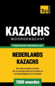 Book cover of: Thematische woordenschat Nederlands-Kazachs - 7000 woorden