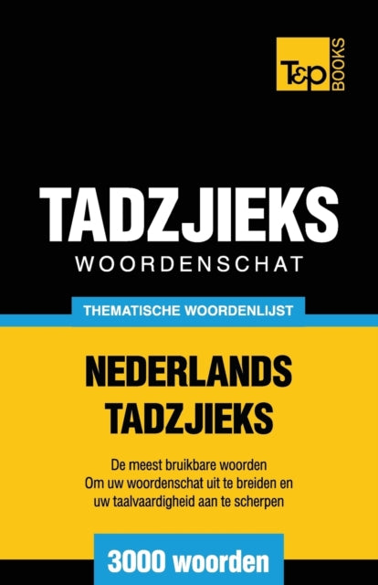 Book cover of: Thematische woordenschat Nederlands-Tadzjieks - 3000 woorden