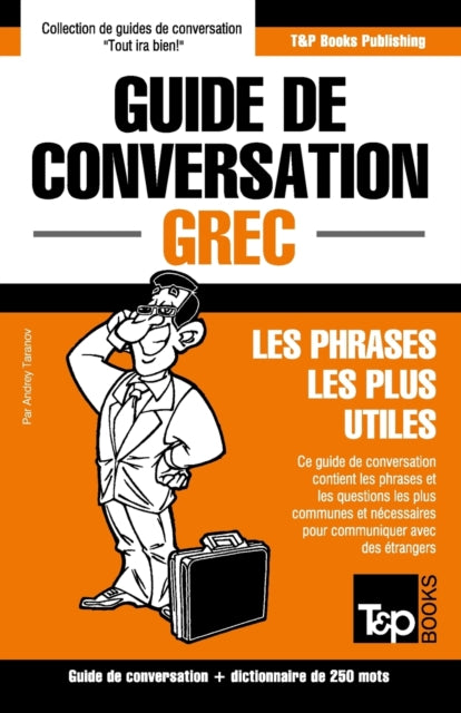 Book cover of: Guide de conversation Francais-Grec et mini dictionnaire de 250 mots