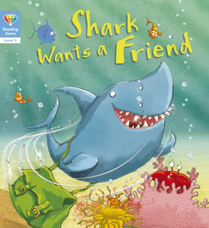 Reading Gems: Shark Wants a Friend (Level 3)