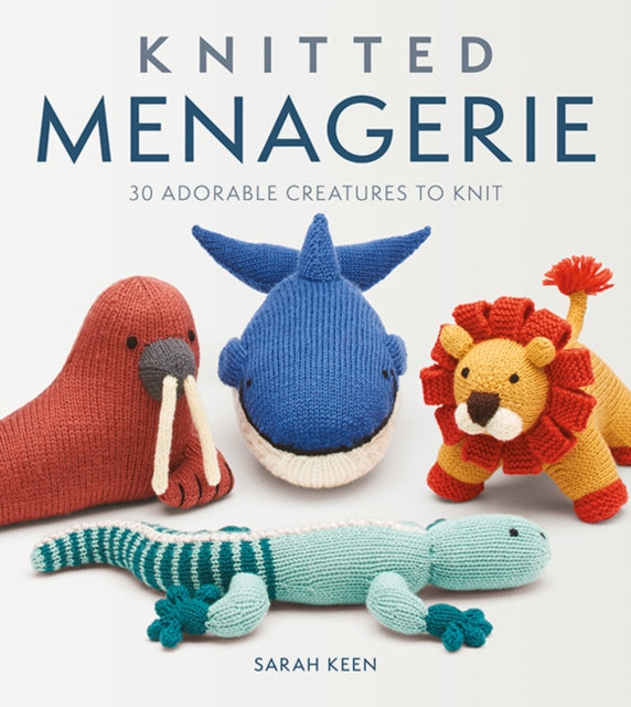 Book cover of: Knitted Menagerie. By: Sarah Keen