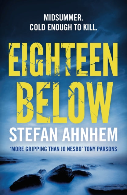 Book cover of: Eighteen Below. By: Stefan Ahnhem