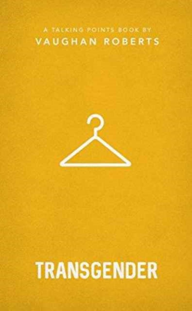 Book cover of: Transgender. By: Vaughan Roberts