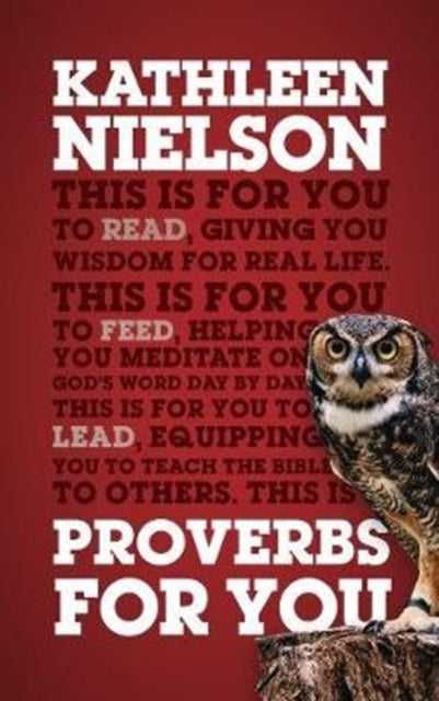 Book cover of: Proverbs For You. By: Kathleen Buswell Nielson