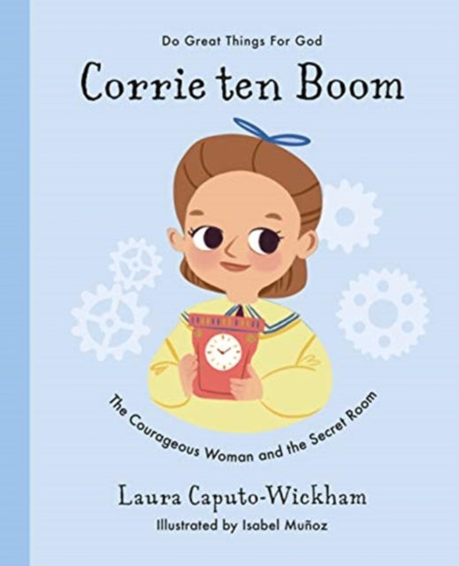 Book cover of: Corrie ten Boom. By: Laura Wickham