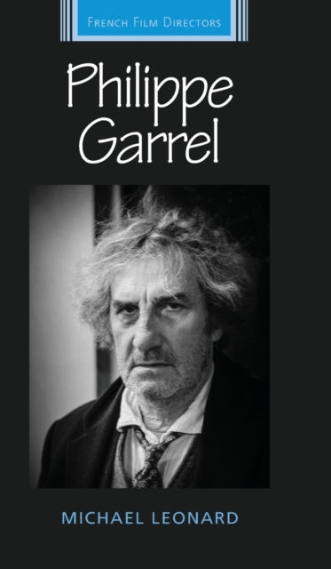 Book cover of: Philippe Garrel. By: Diana Holmes