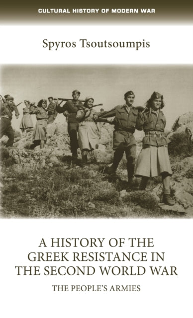 Book cover of: History of the Greek Resistance in the Second World War. By: Spiros Tsoutsoumpis