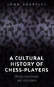 Book cover of: Cultural History of Chess-Players. By: John Sharples