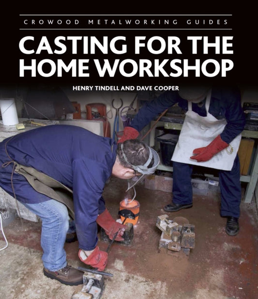Book cover of: Casting for the Home Workshop. By: Henry Tindell