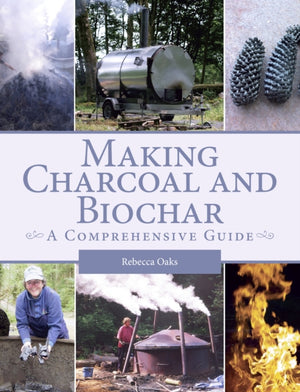 Making Charcoal and Biochar, A comprehensive guide