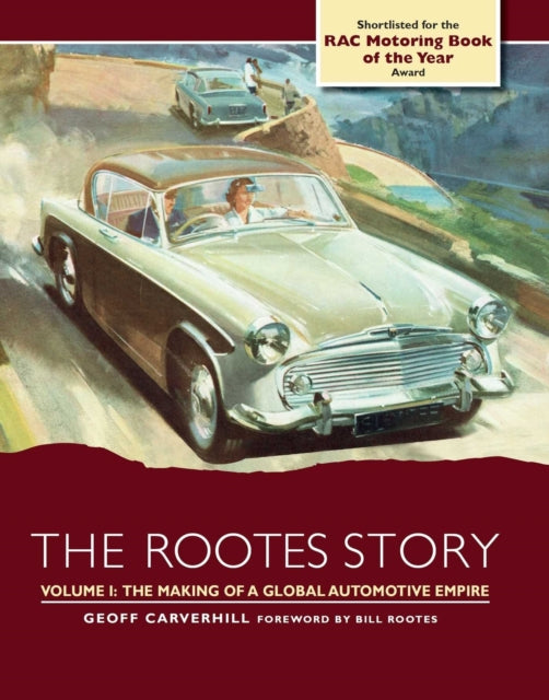 Book cover of: Rootes Story. By: Geoff Carverhill