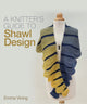 Book cover of: Knitter's Guide to Shawl Design. By: Emma Vining