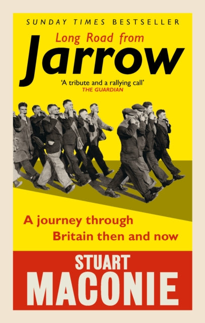 Book cover of: Long Road from Jarrow. By: Stuart Maconie
