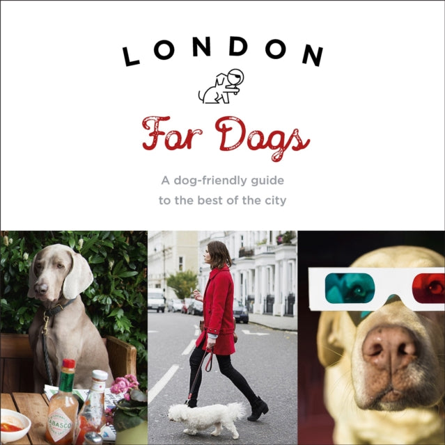 Book cover of: London For Dogs. By: Sarah Guy