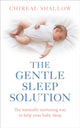 Book cover of: Gentle Sleep Solution. By: Chireal Shallow