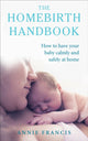 Book cover of: Homebirth Handbook. By: Annie Francis